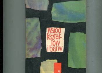 Wśród kształtów i barw - Janusz Gazda , Włodzimierz Lewiński