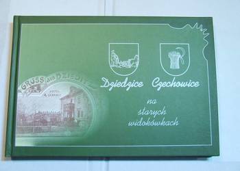 Czechowice Dziedzice na starych widokówkach album