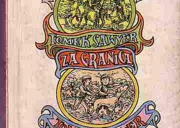 (447) TOMEK SAWYER ZA GRANICĄ - TOMEK SAWYER DETEKTYWEM - MARK TWAIN