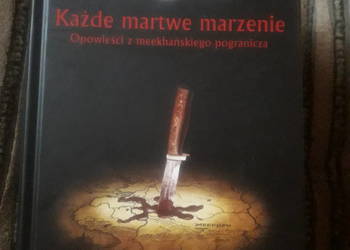 Każde martwe marzenie-Opowieści z meekhańskiego pogranicza R.M.Wegner Tom 5