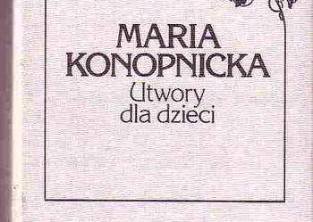 (314) UTWORY DLA DZIECI - TOM III PISM WYBRANYCH POD REDAKCJĄ PROF. JANA NOWAKOWSKIEGO - M. KONOPNICKA