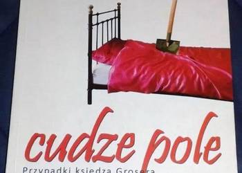 Cudze pole. Przypadki księdza Grosera - Jan Grzegorczyk