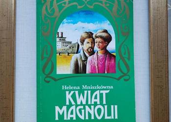 Kwiat magnolii  Helena Mniszkówna