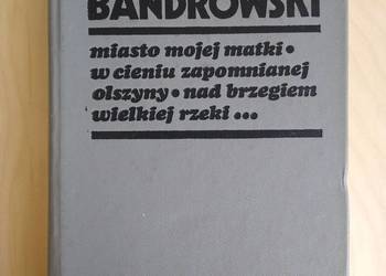 dzieła wybrane Juliusz Kaden Bandrowski dzieła wybrane Juliusz Kaden Bandrowski