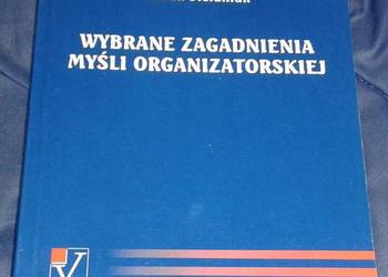 Wybrane zagadnienia myśli organizatorskiej - Marek Stefaniuk