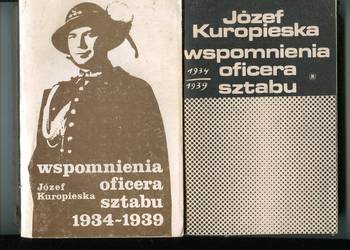 Wspomnienia oficera sztabu 1934-1939 - Józef Kuropieska 2 wydania