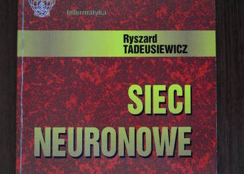 Sieci Neuronowe. Ryszard Tadeusiewicz