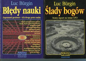 Błędy nauki , Ślady bogów - Luc Burgin