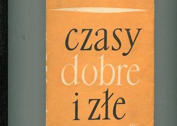 Czasy dobre i złe - Tadeusz Łopalewski