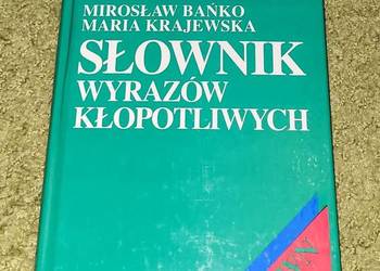Słownik wyrazów kłopotliwych M.Bańko