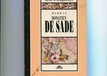 Markiz Donatien de Sade Życie w anegdotach