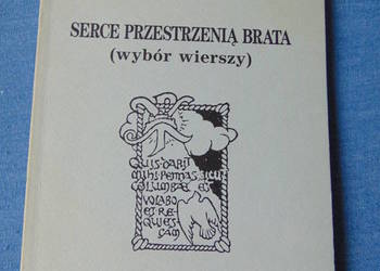 Serce przestrzenią brata - Kiejza, Skowroński, Bugaj OFMCap.