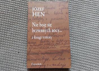 "Nie boję się bezsennych nocy ... z księgi trzeciej" Józef Hen