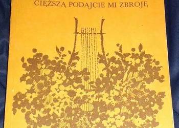 Cięższą podajcie mi zbroję - Jadwiga Chamiec Cięższą podajcie mi zbroję - Jadwiga Chamiec