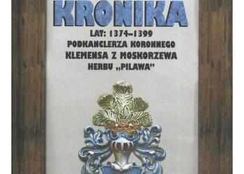 Kronika lat 1374–1399 podkanclerza koronnego Klemensa z Mosk