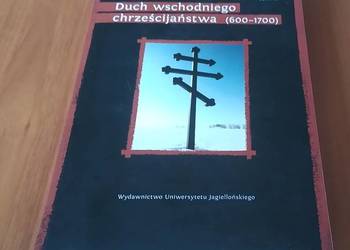 Duch wschodniego chrześcijaństwa (600-1700) / Jaroslav Pelikan