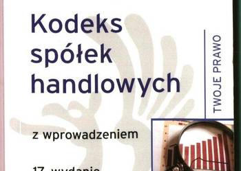 KODEKS SPÓŁEK HANDLOWYCH - WYD. 17 - 2011