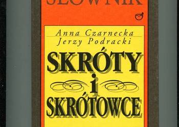 Słownik Skróty i skrótowce - Czarnecka Podracki