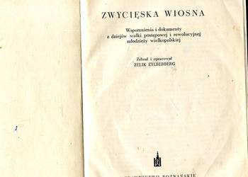 Zwycięska Wiosna Wspomnienia i dokumenty z dziejów postępowej i rewolucyjne