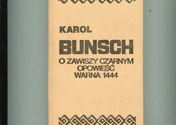 O Zawiszy Czarnym opowieść Warna 1444 - Karol Bunsch