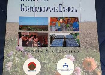Racjonalne gospodarowanie energią. Poradnik dla nauczycieli