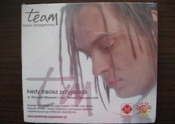 Team BRACIA ZABIEGAŁOWSCY Kiedy tracisz przyjaciela [CD-sing