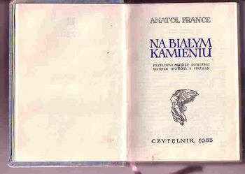 (4068) NA BIAŁYM KAMIENIU – ANATOL FRANCE PRZEKŁAD ADOLF SOWIŃSKI