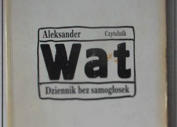 Dziennik bez samogłosek - A.Wat / Wyka / Miłosz / Lechoń
