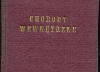 Choroby wewnętrzne  podręcznik dla średnich szkół medycznych /1952/ W