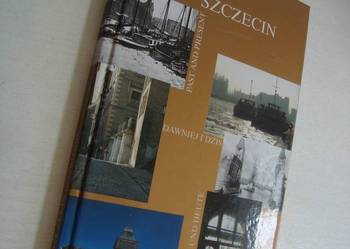Szczecin Dawniej i dziś - Album