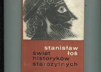 Świat historyków starożytnych - Stanisław Łoś