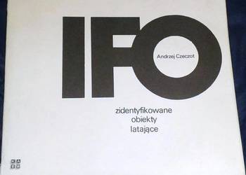 IFO - zidentyfikowane obiekty latające - Andrzej Czeczot