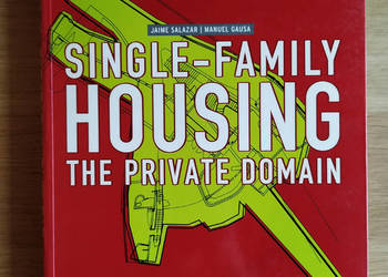 Single-Family Housing: The Private Domain - Salazar, Gausa