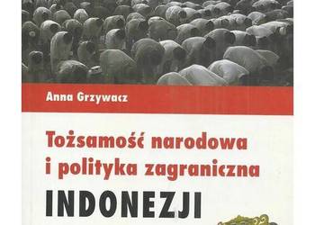 Tożsamość narodowa i polityka zagraniczna Indonezji Tożsamość narodowa i polityka zagraniczna Indonezji