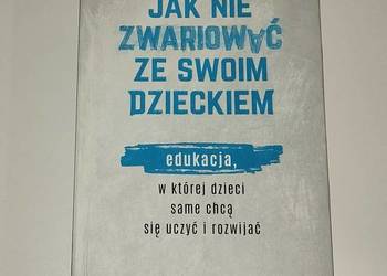 Jak nie zwariować ze swoim dzieckiem.