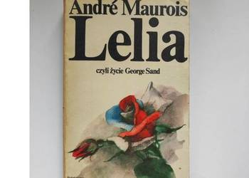 Lelia czyli życie George Sand  A. Maurios