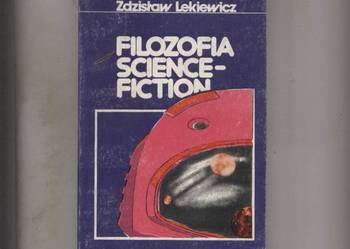 Filozofia sciene-fiction - Lekiewicz