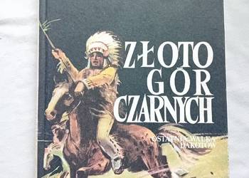 K.i A. Szklarscy. Złoto Gór Czarnych. Tom 3. Ostatnia walka Dakotów. 1989r.