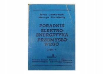 Poradnik elektroenergetyka przemysł... - Podsiadły