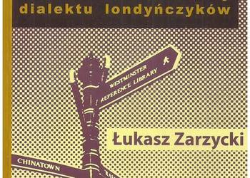 Do you speak cockney? Kulturowe konteksty dialektu londyńczy
