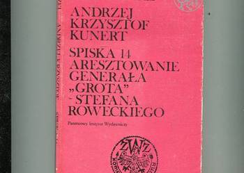 Spiska 14 Aresztowanie generała Grota Stefana Roweckiego