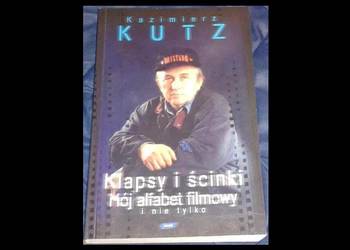 Klapsy i ścinki. Mój alfabet filmowy i nie tylko- K. Kutz