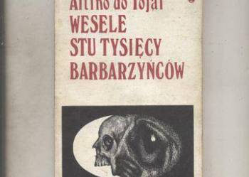 Wesele Stu Tysięcy Barbarzyńców - Do Tojal