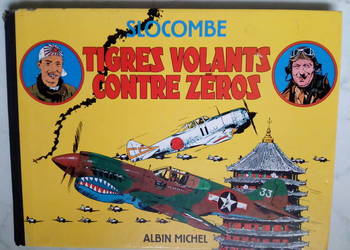 TIGRES VOLANTS CONTRE ZEROS - SLOCOMBE (Albin Michel,1989)