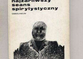 Ten najżarliwszy seans spirytystyczny -  Janusz Styczeń