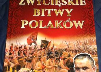 Zwycięskie bitwy Polaków - red. A. Jurgilewicz-Stępień