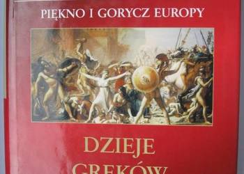 DZIEJE GREKÓW I RZYMIAN PIĘKNO I GORYCZ EUROPY