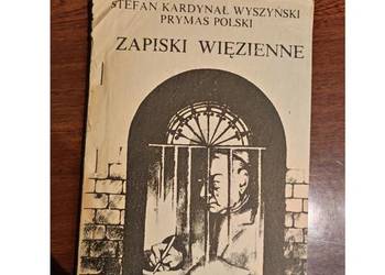 Zapiski z więzienia Stefan Wyszyński Kardynał Prymas Polski