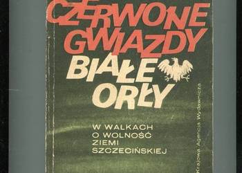 Czerwone gwiazdy białe orły - Tadeusz Karwacki