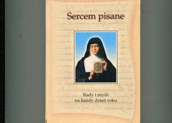 Sercem pisane Rady i myśli na każdy dzień roku - Alacoque